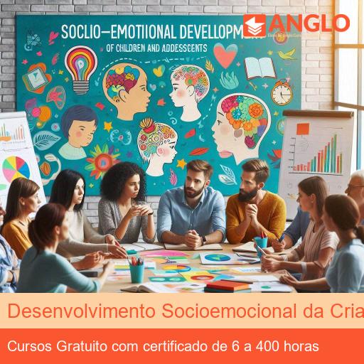 Desenvolvimento Socioemocional da Criança e Adolescente